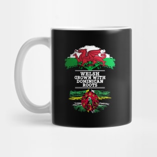 Welsh Grown With Dominican Roots - Gift for Dominican With Roots From Dominica Mug